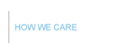 How We Care